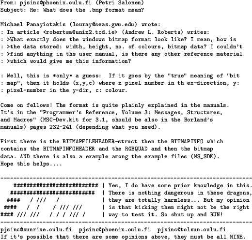 \begin{figure}\begin{center}
{\scriptsize\begin{verbatim}From: pjsinc@phoenix...
...e opinions above, they must be all MINE.\end{verbatim}}
\end{center}\end{figure}